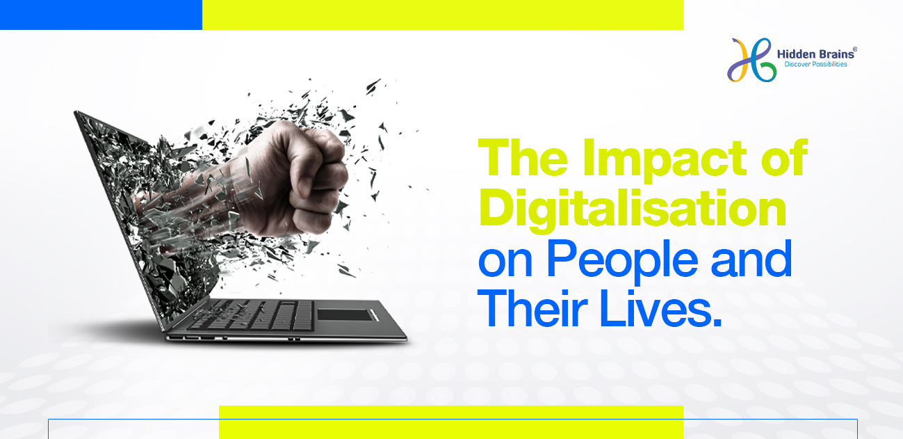 The Impact of Digitalisation on People and Their Lives