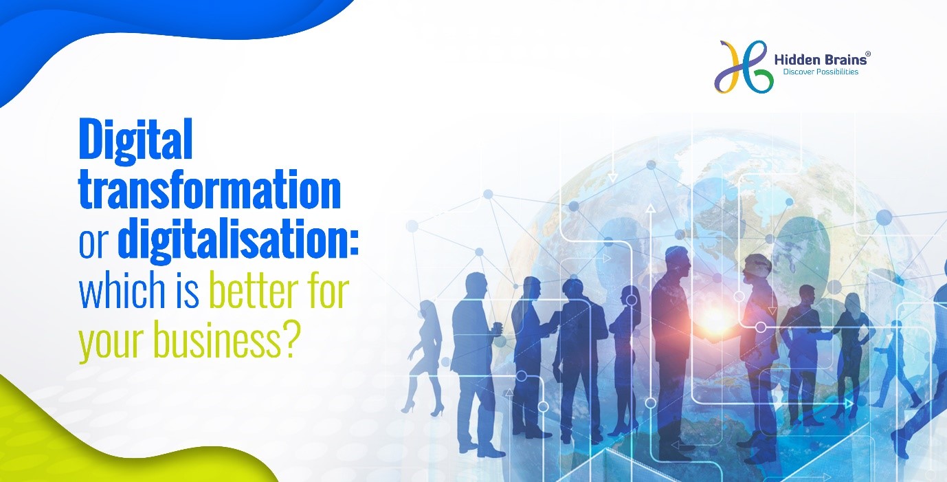 Digital Transformation Or Digitalisation