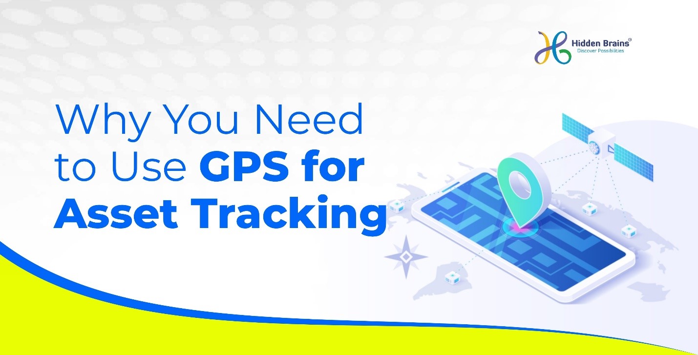 Why you need to use GPS for Asset Tracking