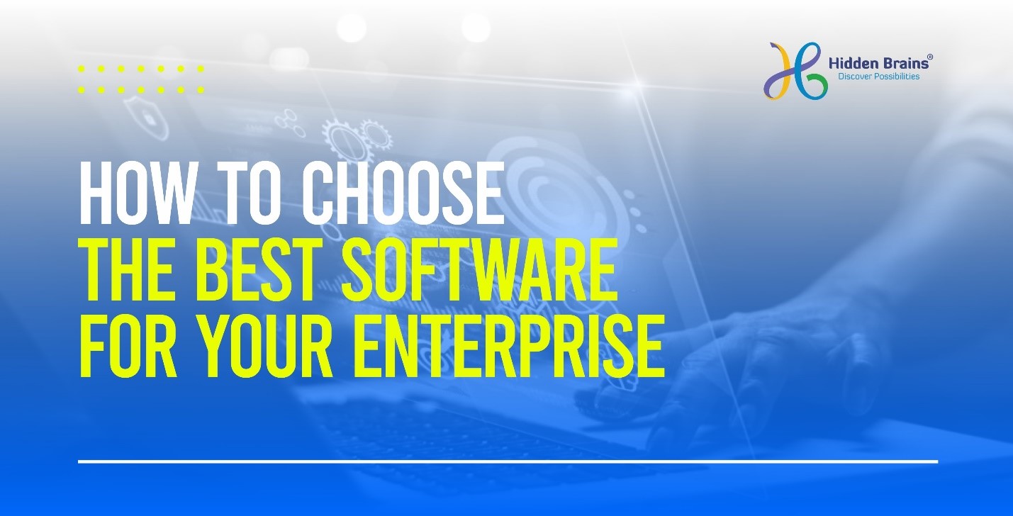 How to choose the best software for your enterprise