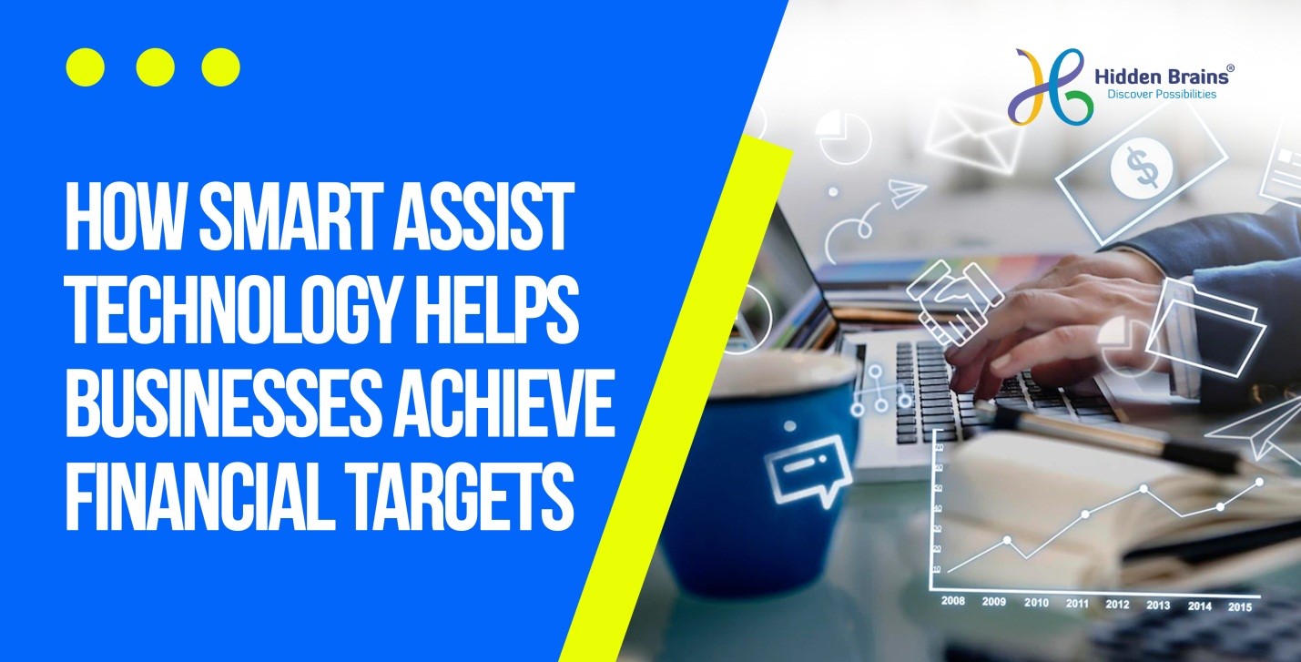 How Smart Assist Technology Helps Businesses Achieve Financial Targets.
