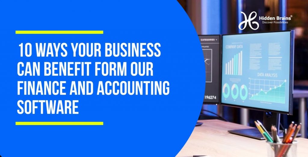 10 Ways Your Business Can Benefit From Our Finance and Accounting Software