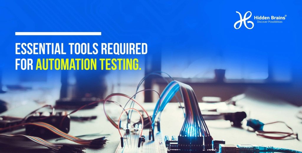 Essential Tools Required for Automation Testing