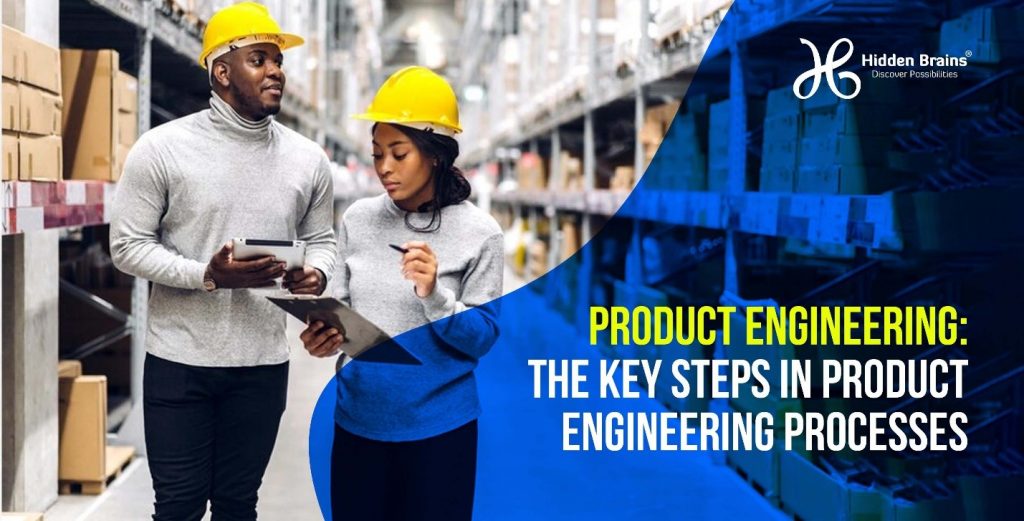 Product Engineering: The Key Steps in Product Engineering Processes